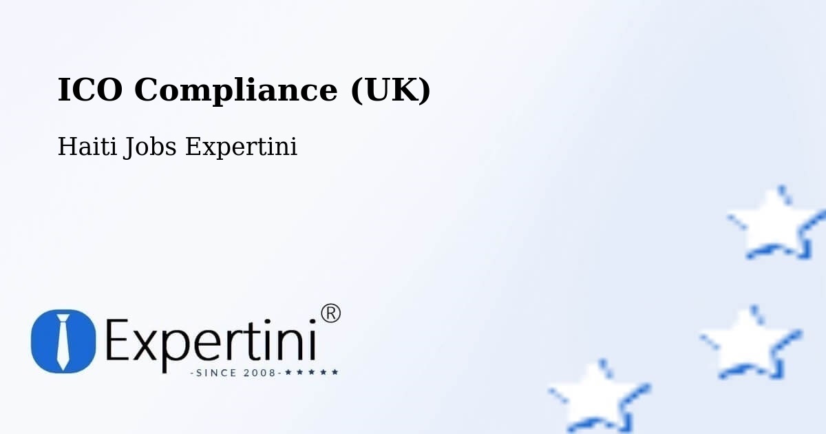 UK Data Protection & ICO Compliance – Ennery - Haiti Jobs Expertini