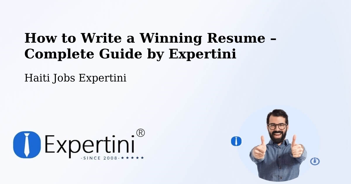 Resume Writing Guide for Job Seekers – Ennery - Ennery, Haiti Jobs Expertini